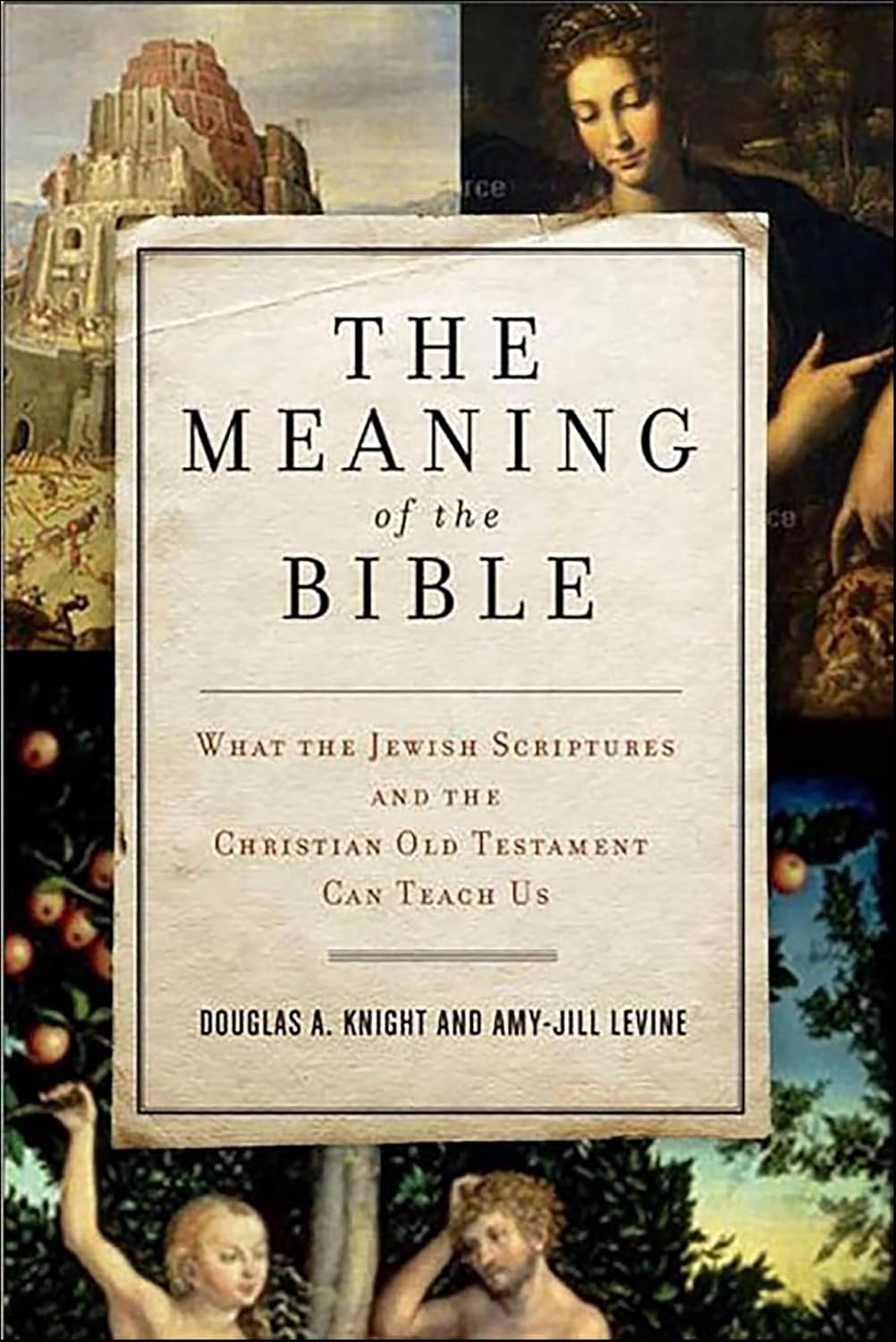 The Meaning of the Bible by Amy-Jill Levine