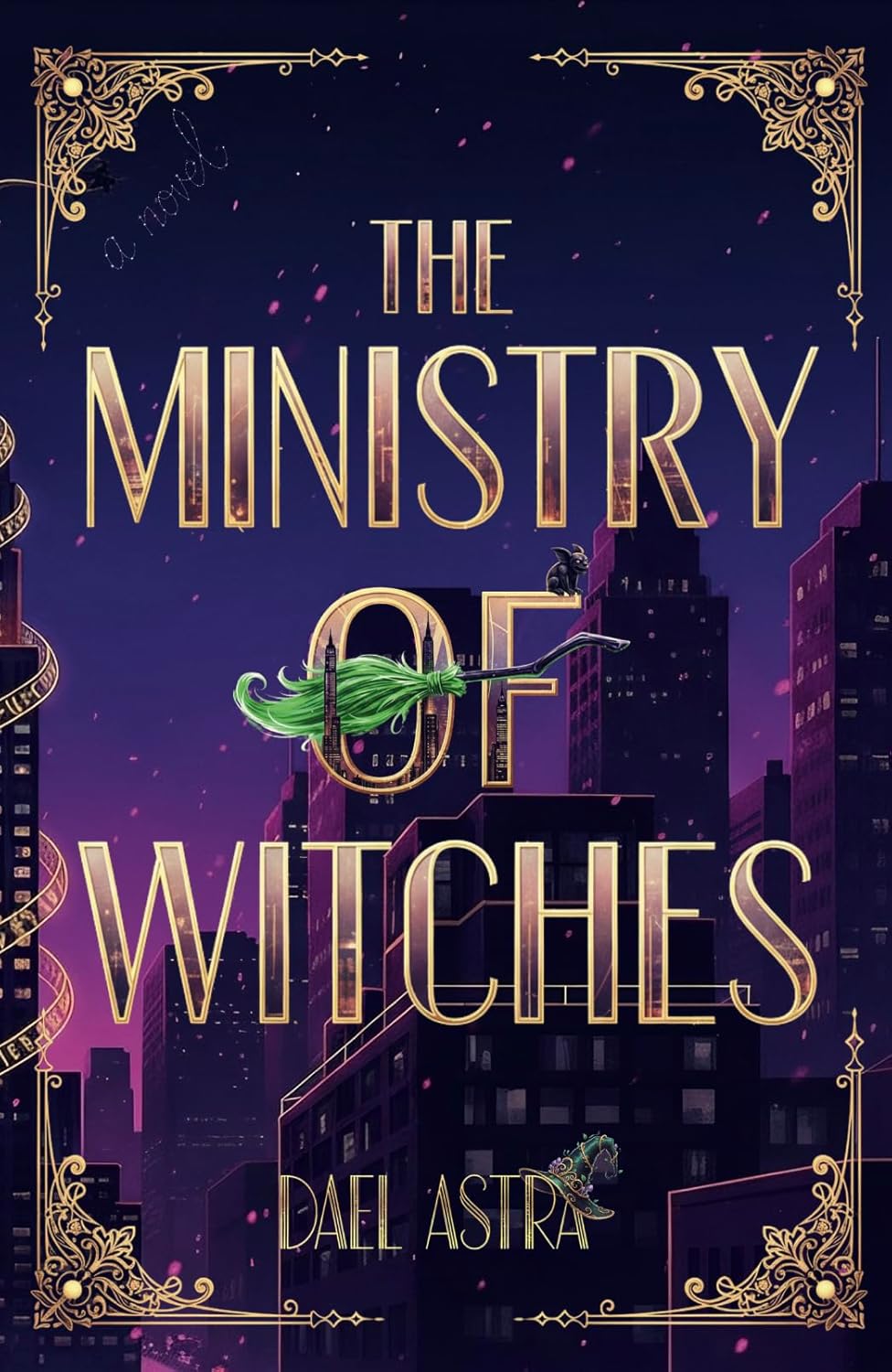 The Ministry of Witches by Dael Astra