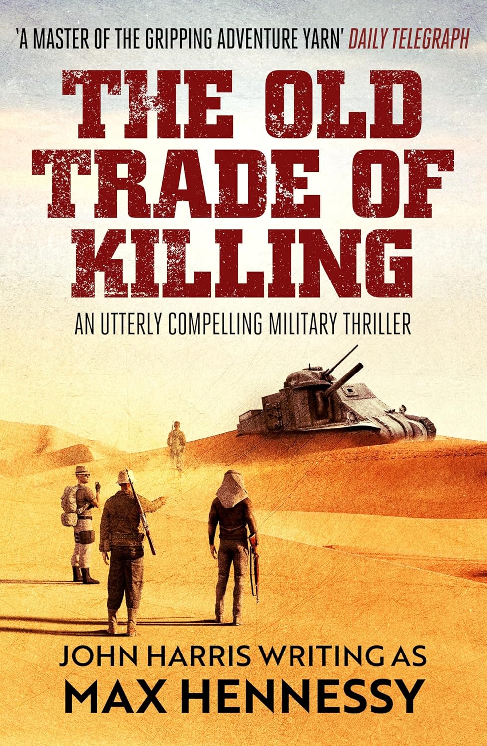 The Old Trade of Killing by Max Hennessy
