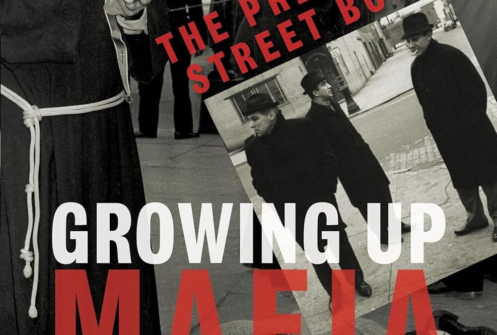 The President Street Boys: Growing Up Mafia