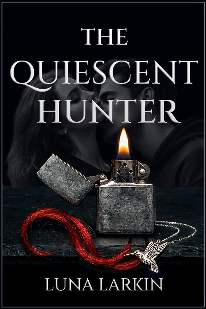 The Quiescent Hunter by Luna Larkin