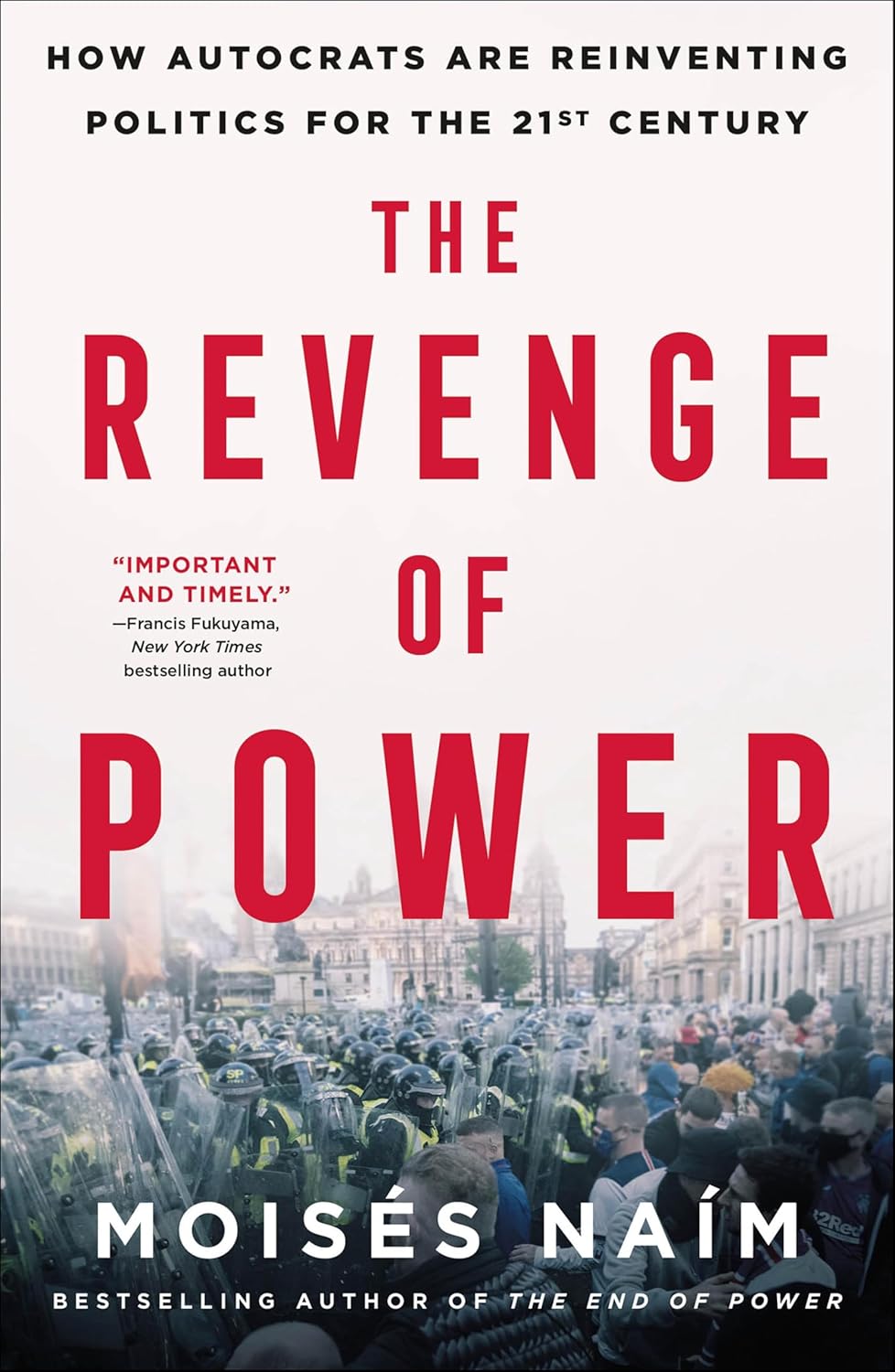 The Revenge of Power by Moisés Naím