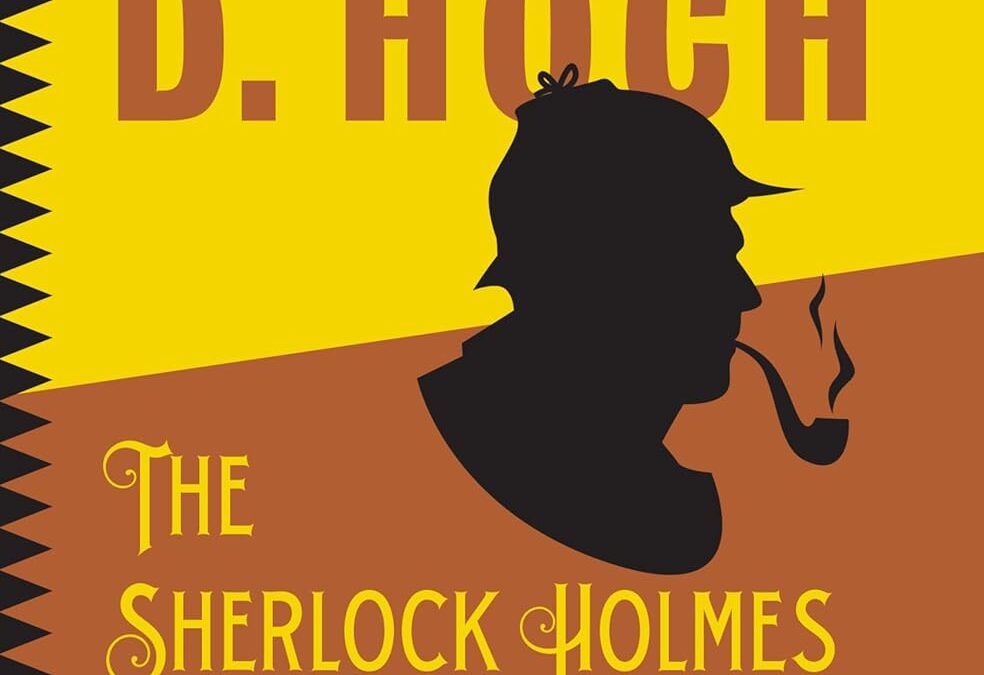 The Sherlock Holmes Stories of Edward D. Hoch