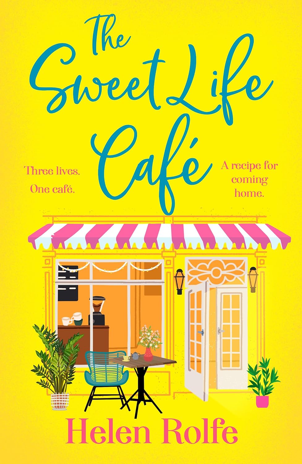 The Sweet Life Café by Helen Rolfe