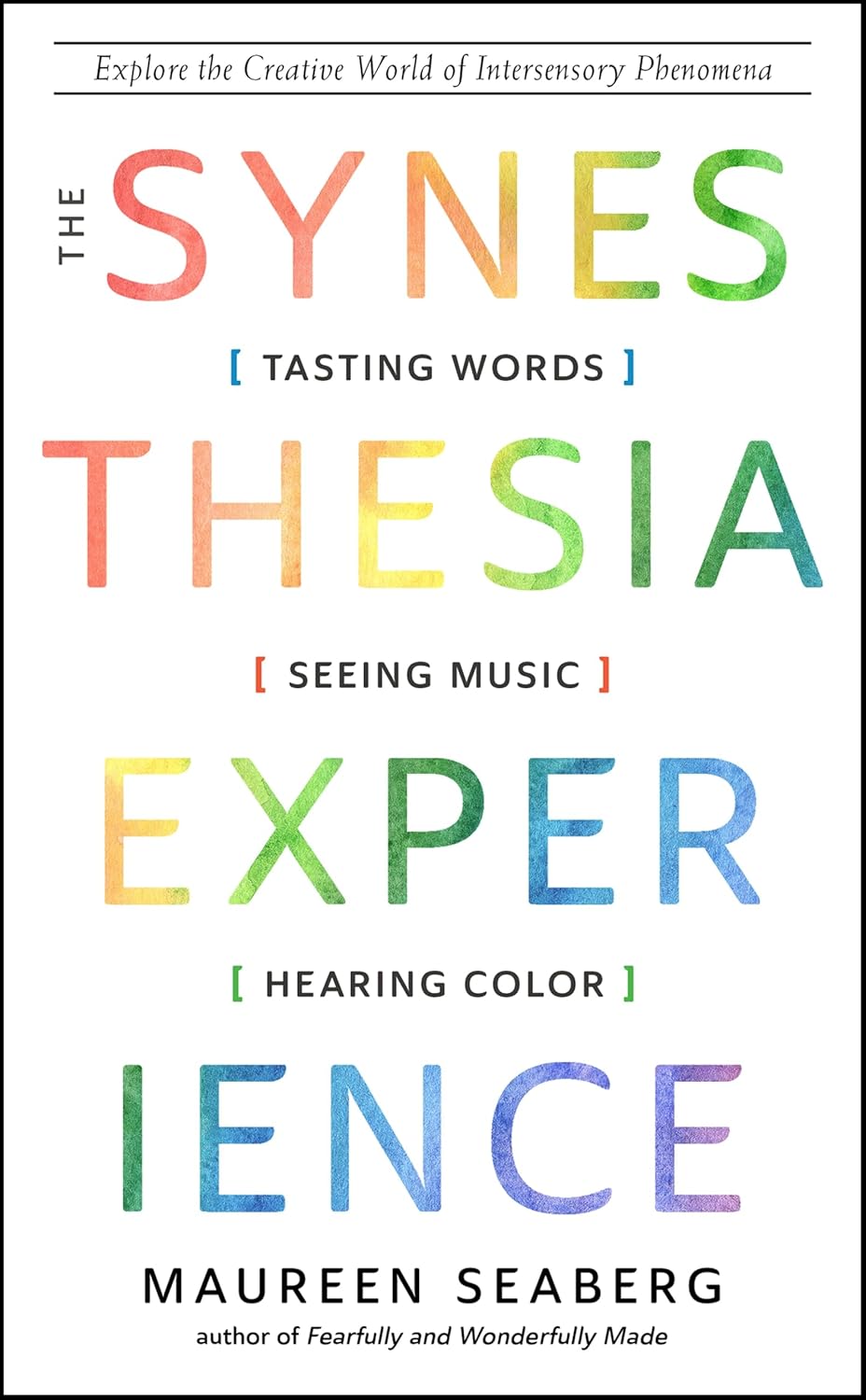 The Synesthesia Experience by Maureen Seaberg