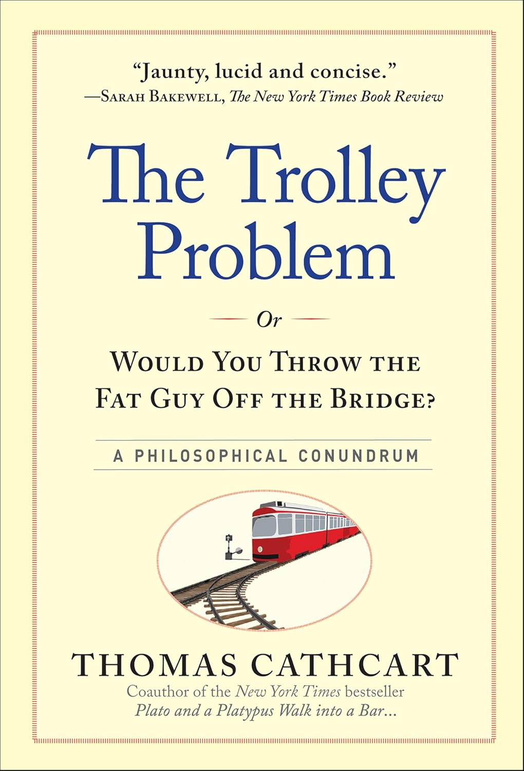 The Trolley Problem by Thomas Cathcart