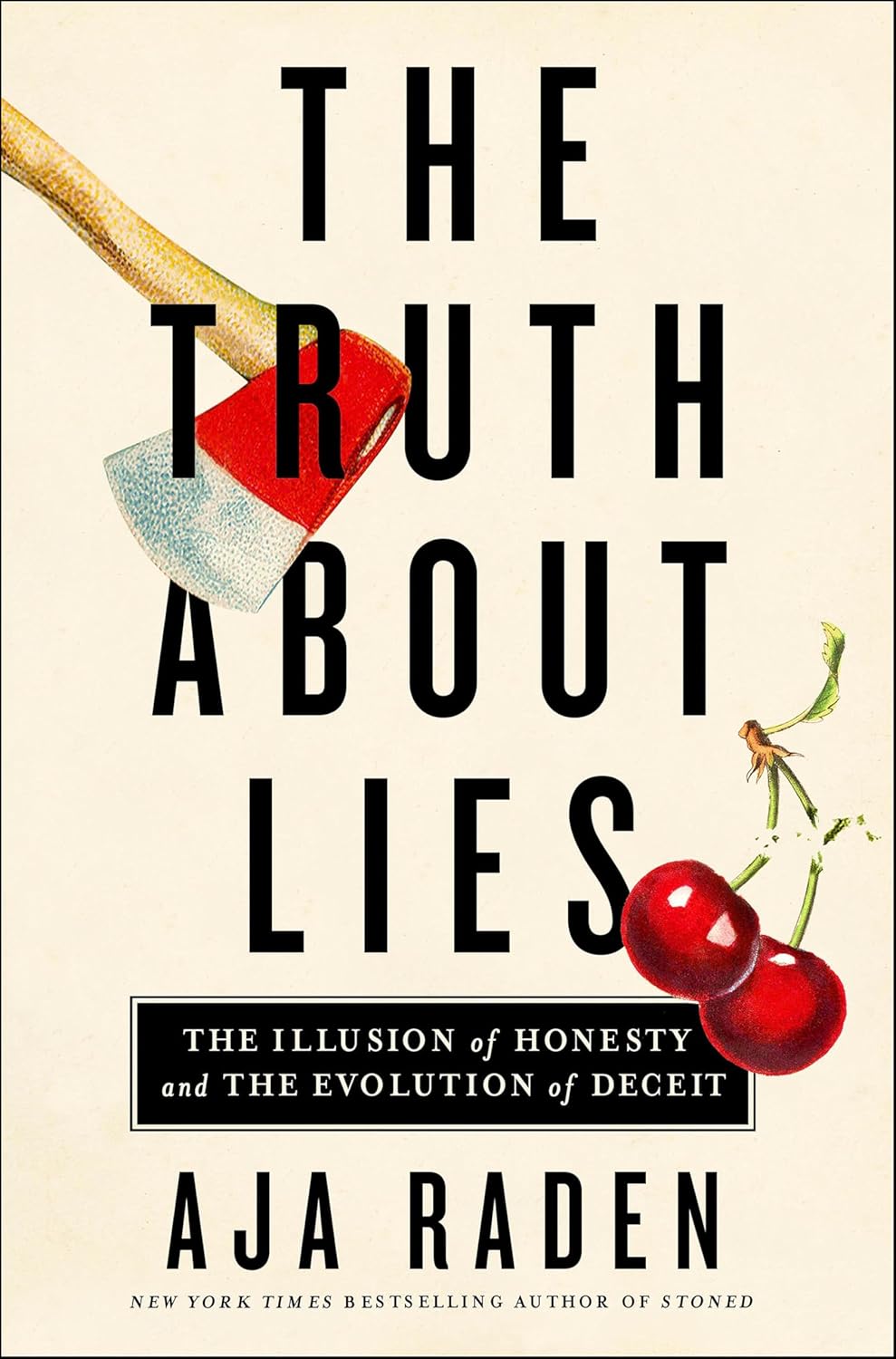 The Truth About Lies by Aja Raden