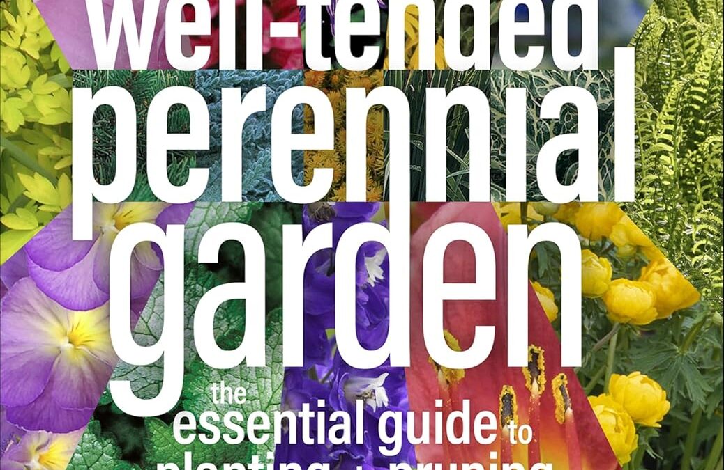 The Well-Tended Perennial Garden
