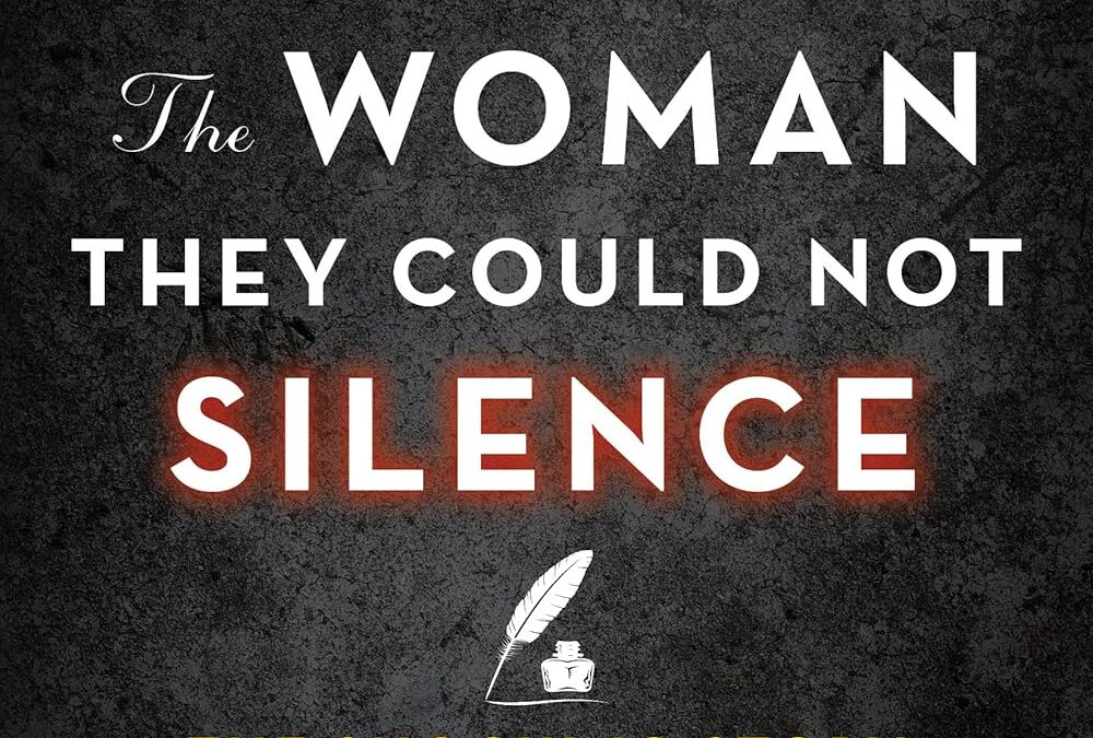 The Woman They Could Not Silence