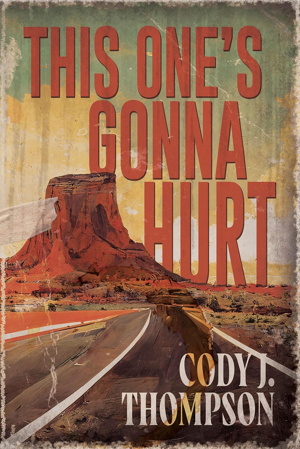 This One’s Gonna Hurt by Cody J. Thompson