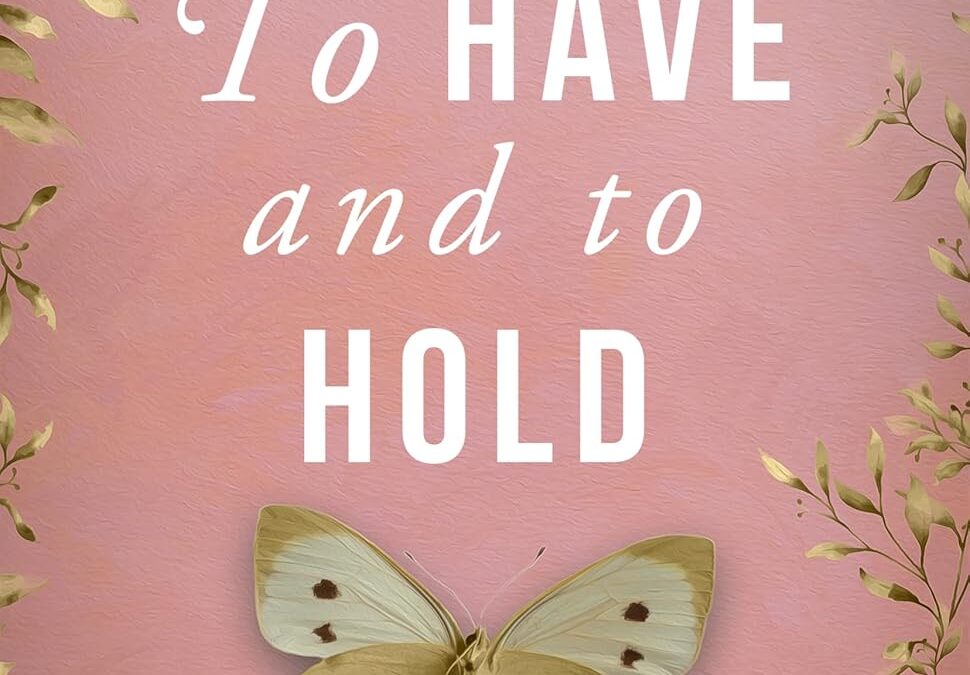 To Have and to Hold