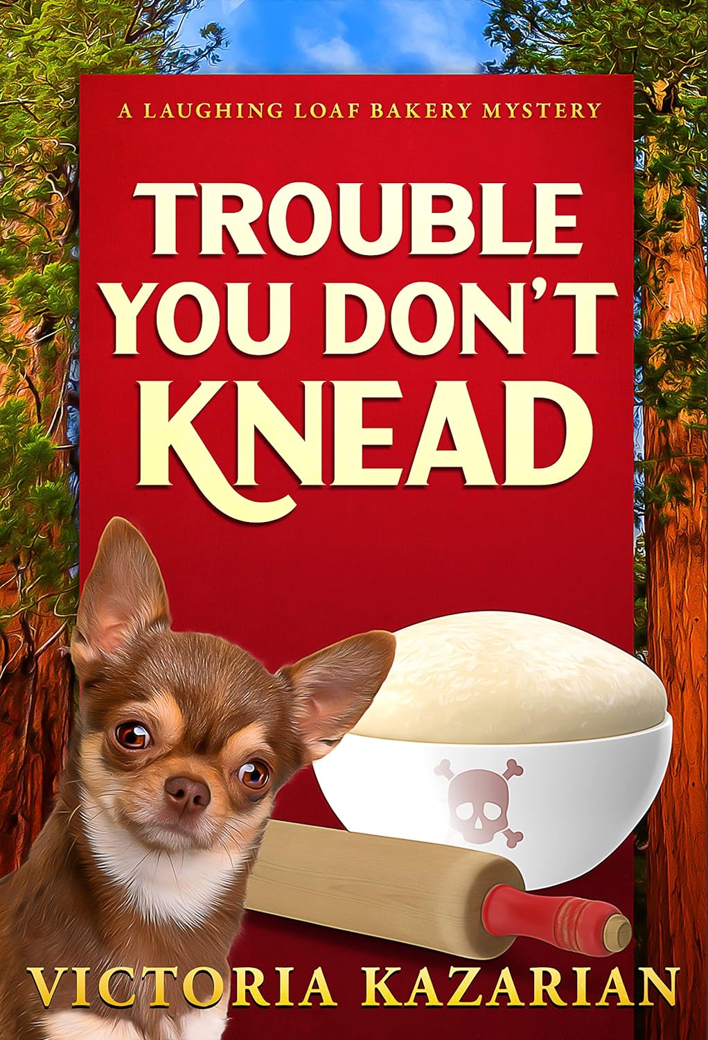 Trouble You Don’t Knead by Victoria Kazarian