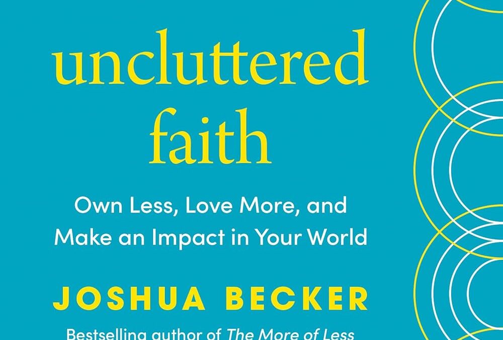 Uncluttered Faith