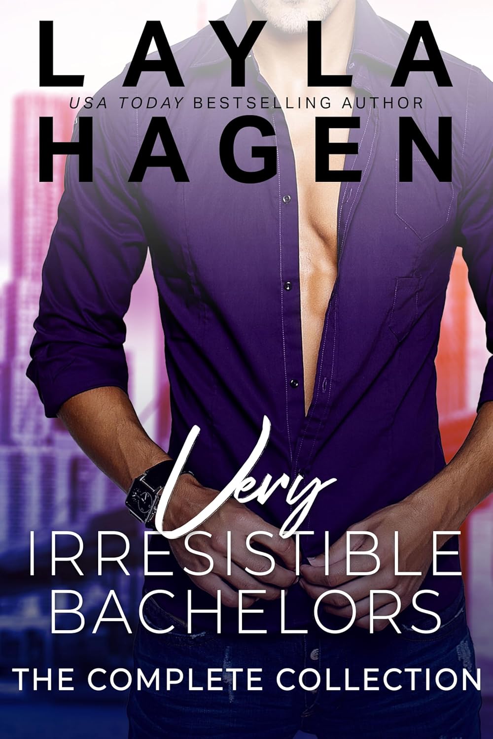 Very Irresistible Bachelors (Complete Collection) by Layla Hagen