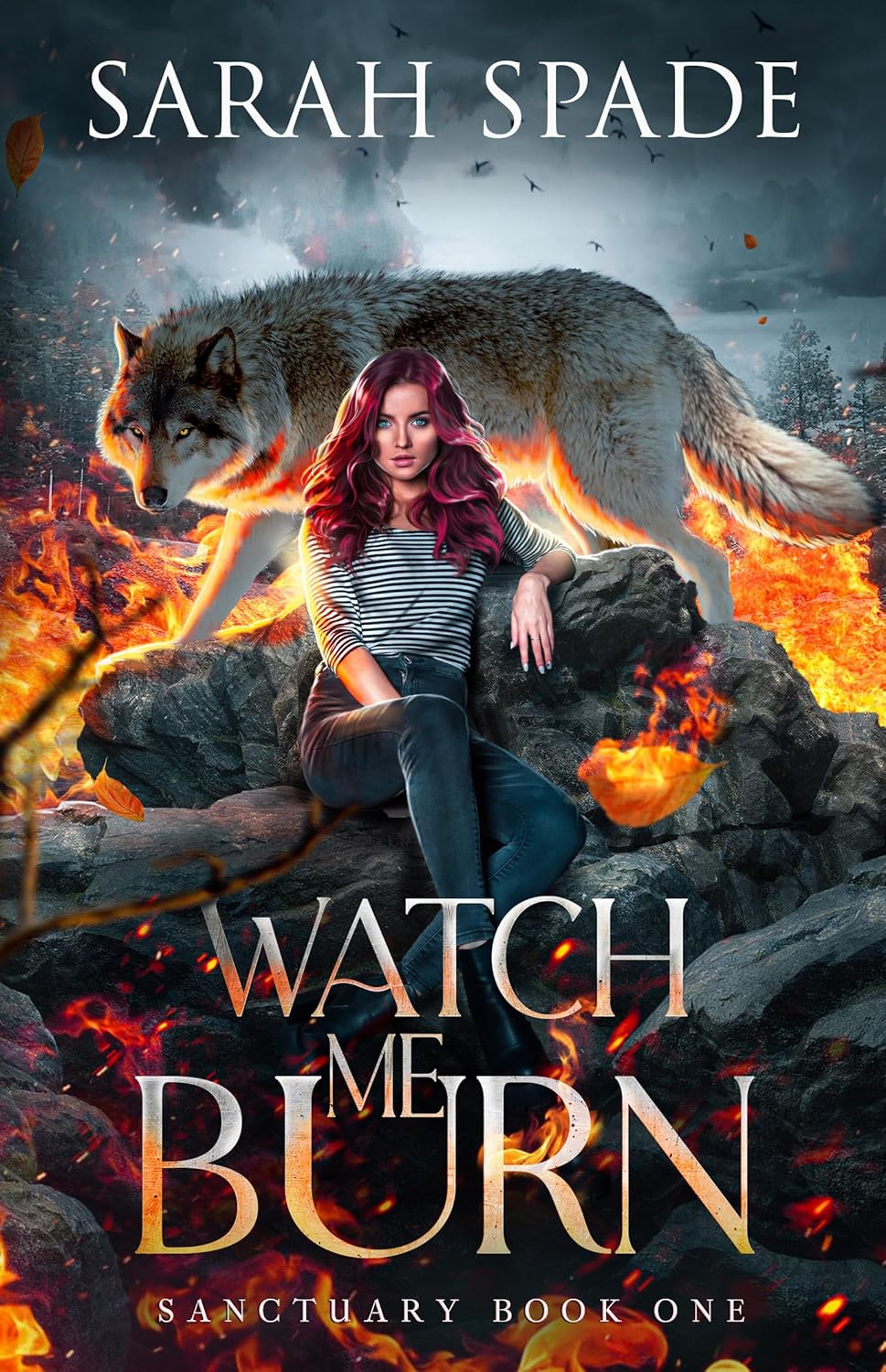 Watch Me Burn by Sarah Spade