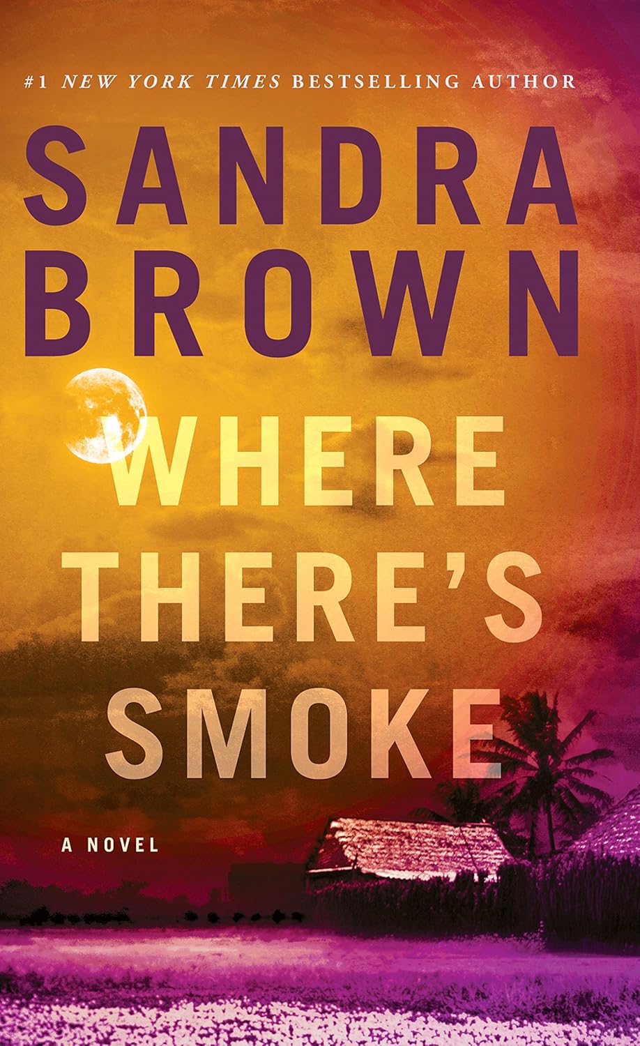 Where There’s Smoke by Sandra Brown