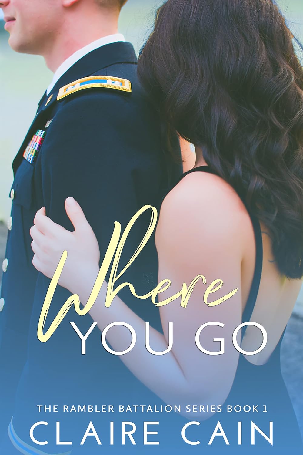 Where You Go by Claire Cain