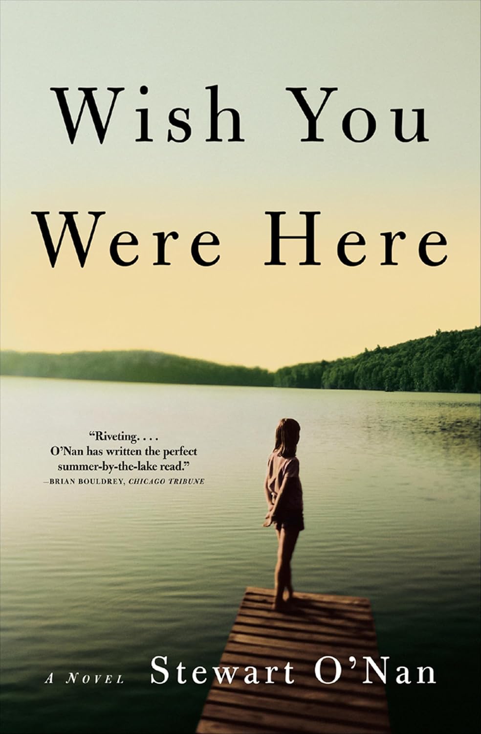 Wish You Were Here by Stewart O’Nan