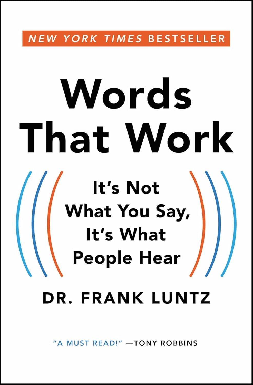Words That Work by Frank I. Luntz