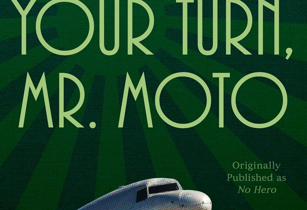 Your Turn, Mr. Moto