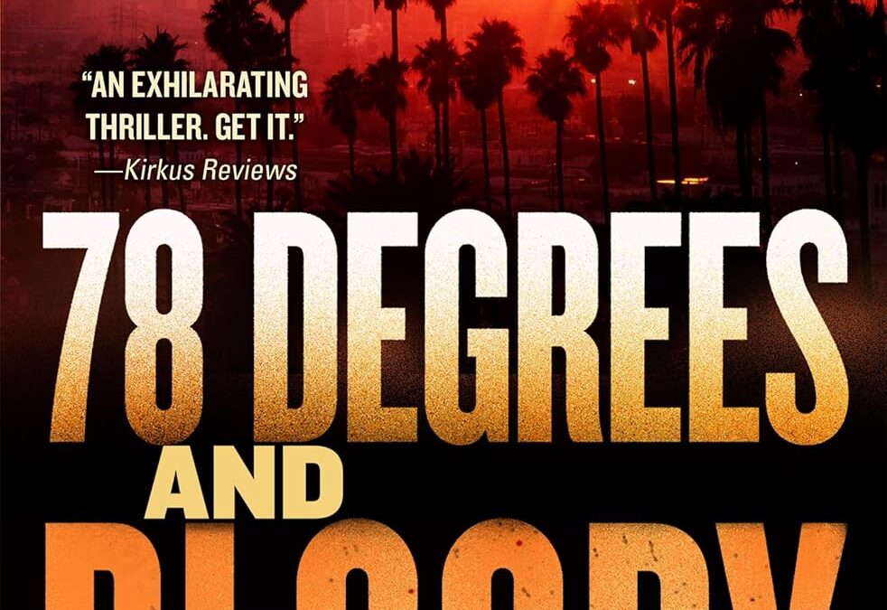 78 Degrees and Bloody