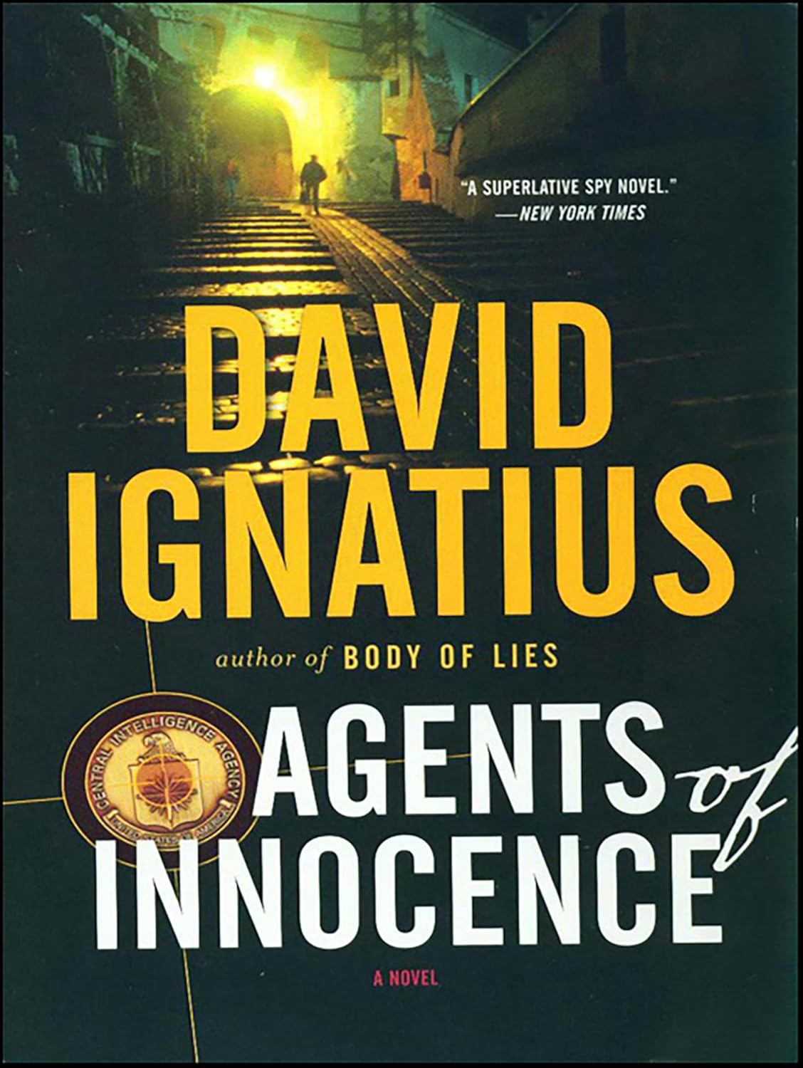 Agents of Innocence by David Ignatius