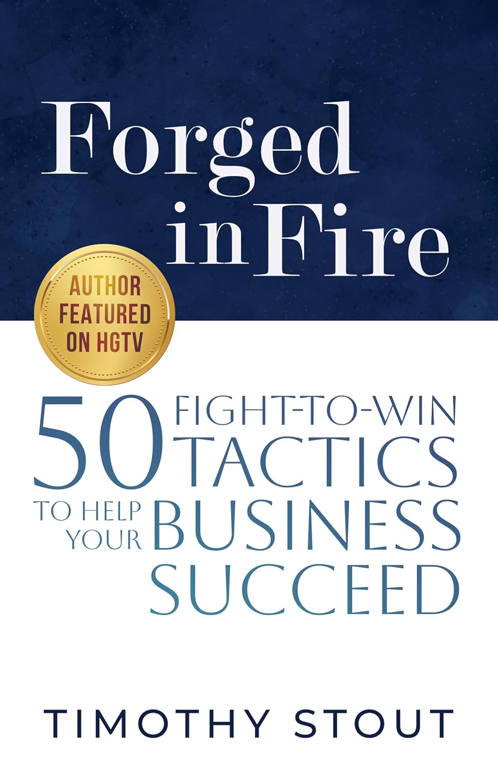 Forged in Fire by Timothy Stout