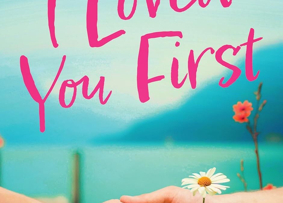 I Loved You First