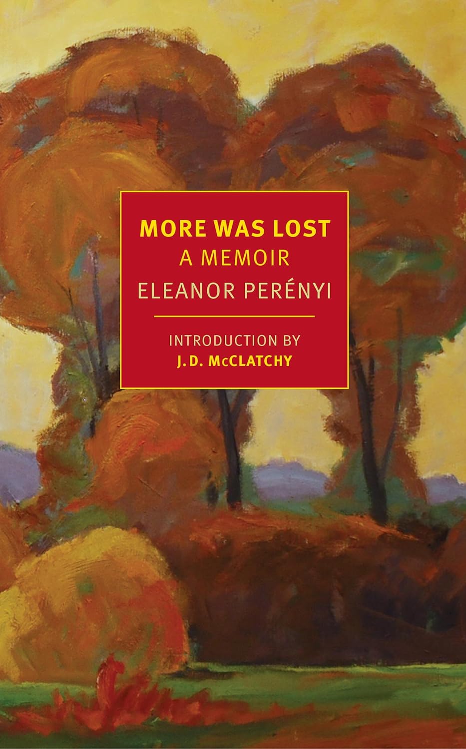 More Was Lost by Eleanor Perényi