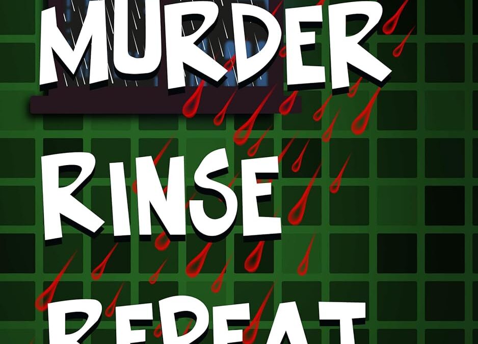 Murder Rinse Repeat
