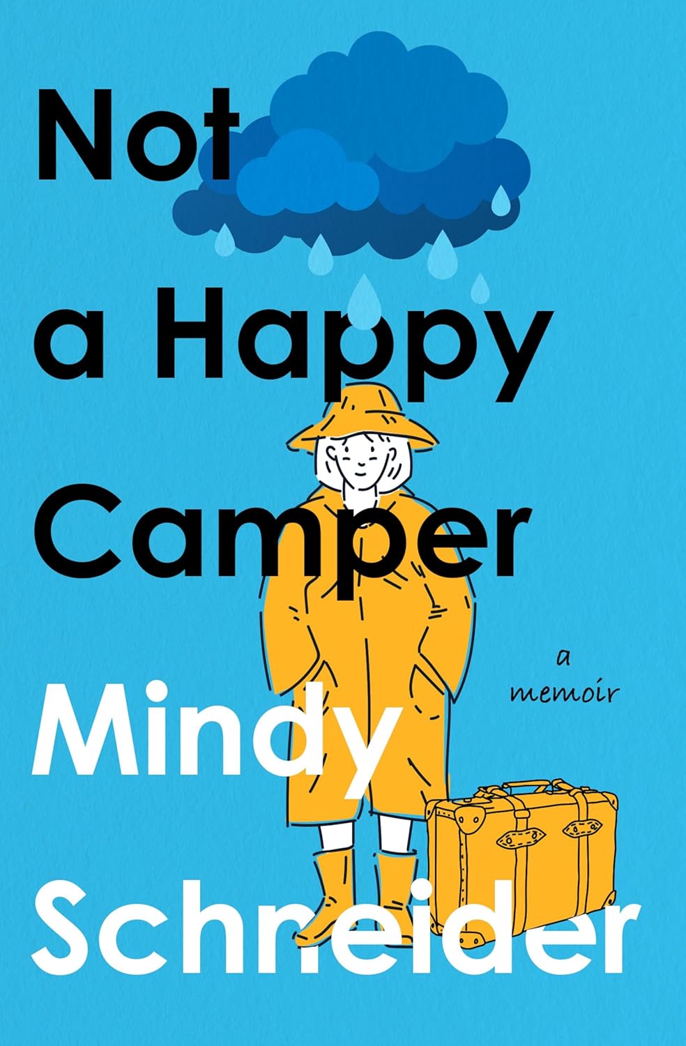 Not a Happy Camper by Mindy Schneider