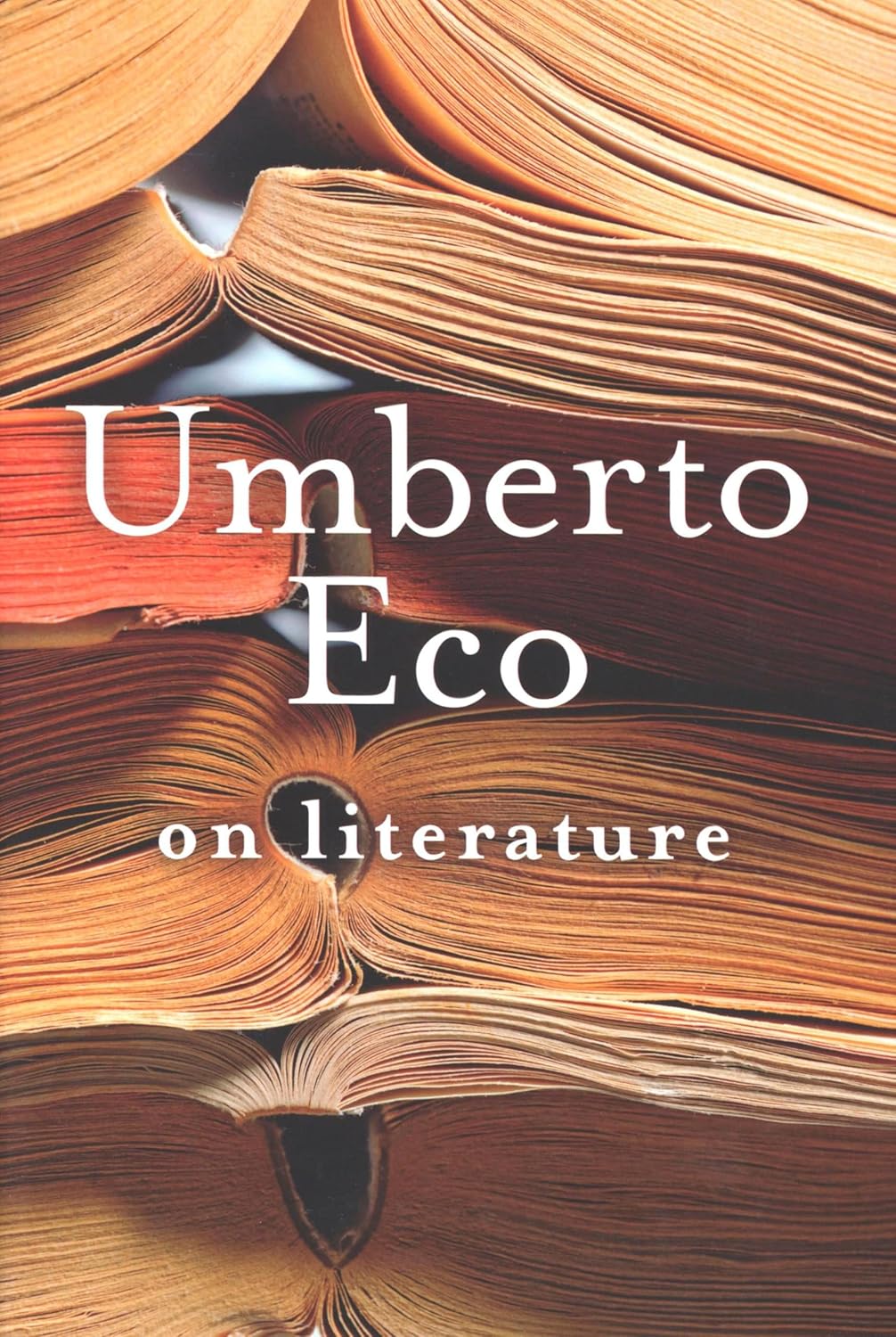 On Literature by Umberto Eco