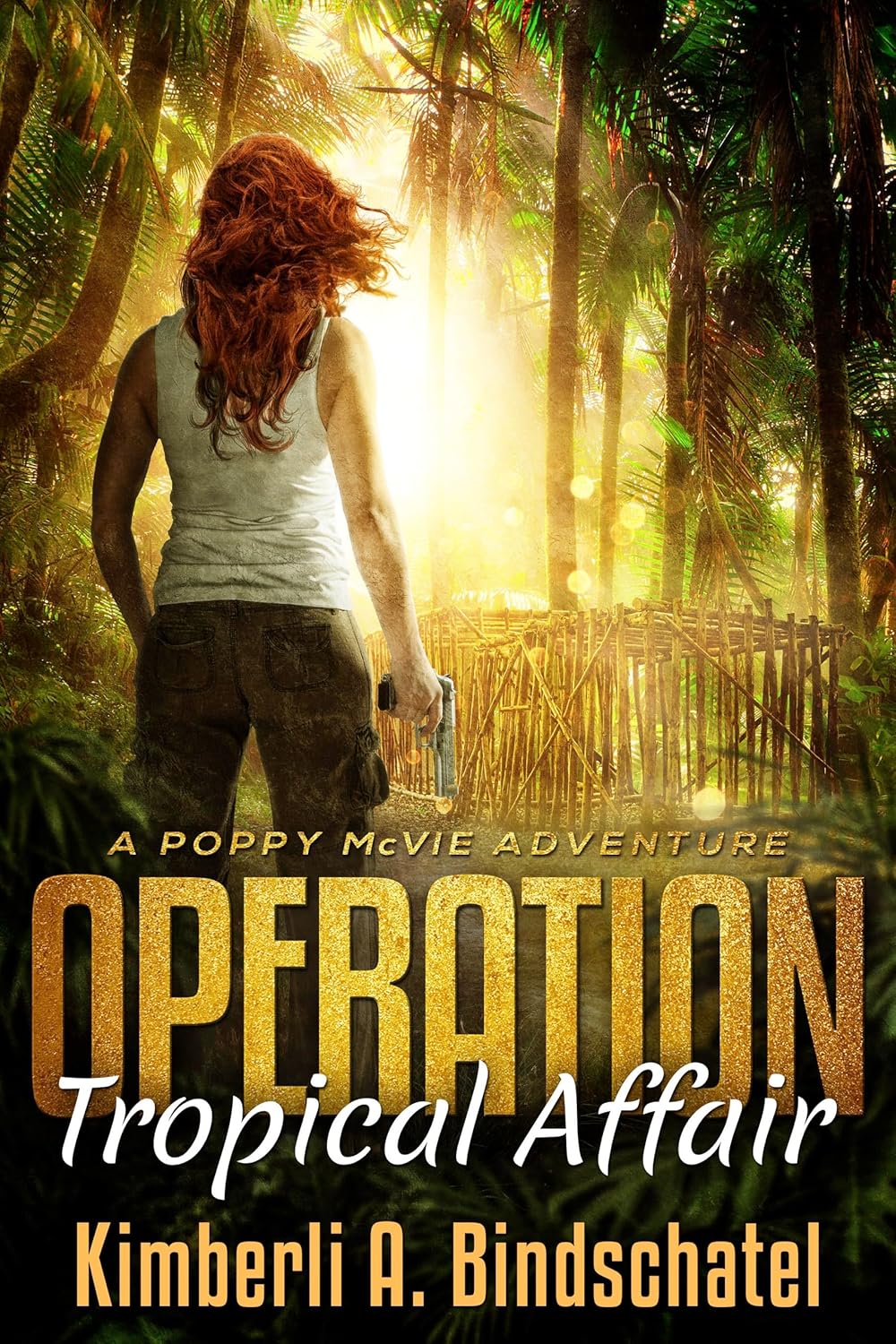 Operation Tropical Affair by Kimberli A. Bindschatel