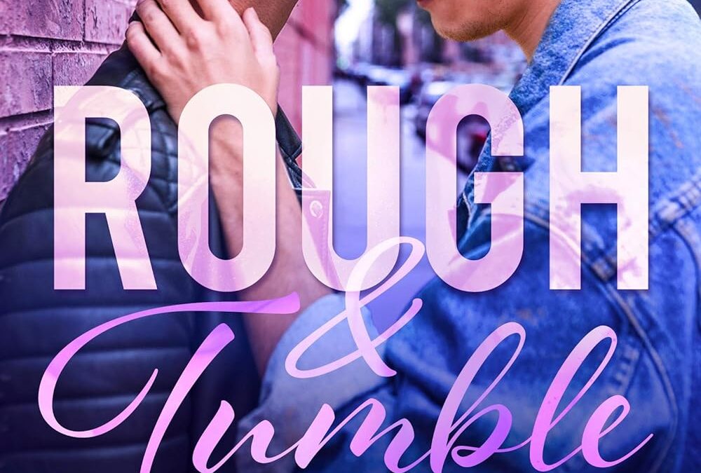Rough & Tumble