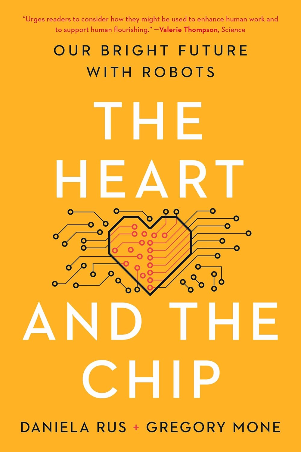 The Heart and the Chip by Gregory Mone