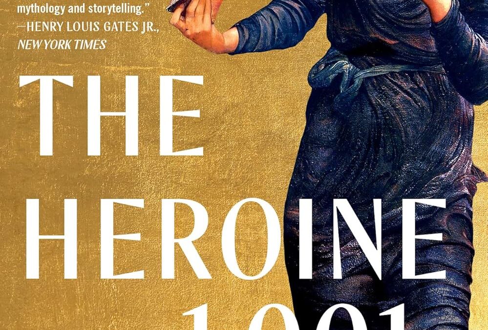 The Heroine with 1001 Faces
