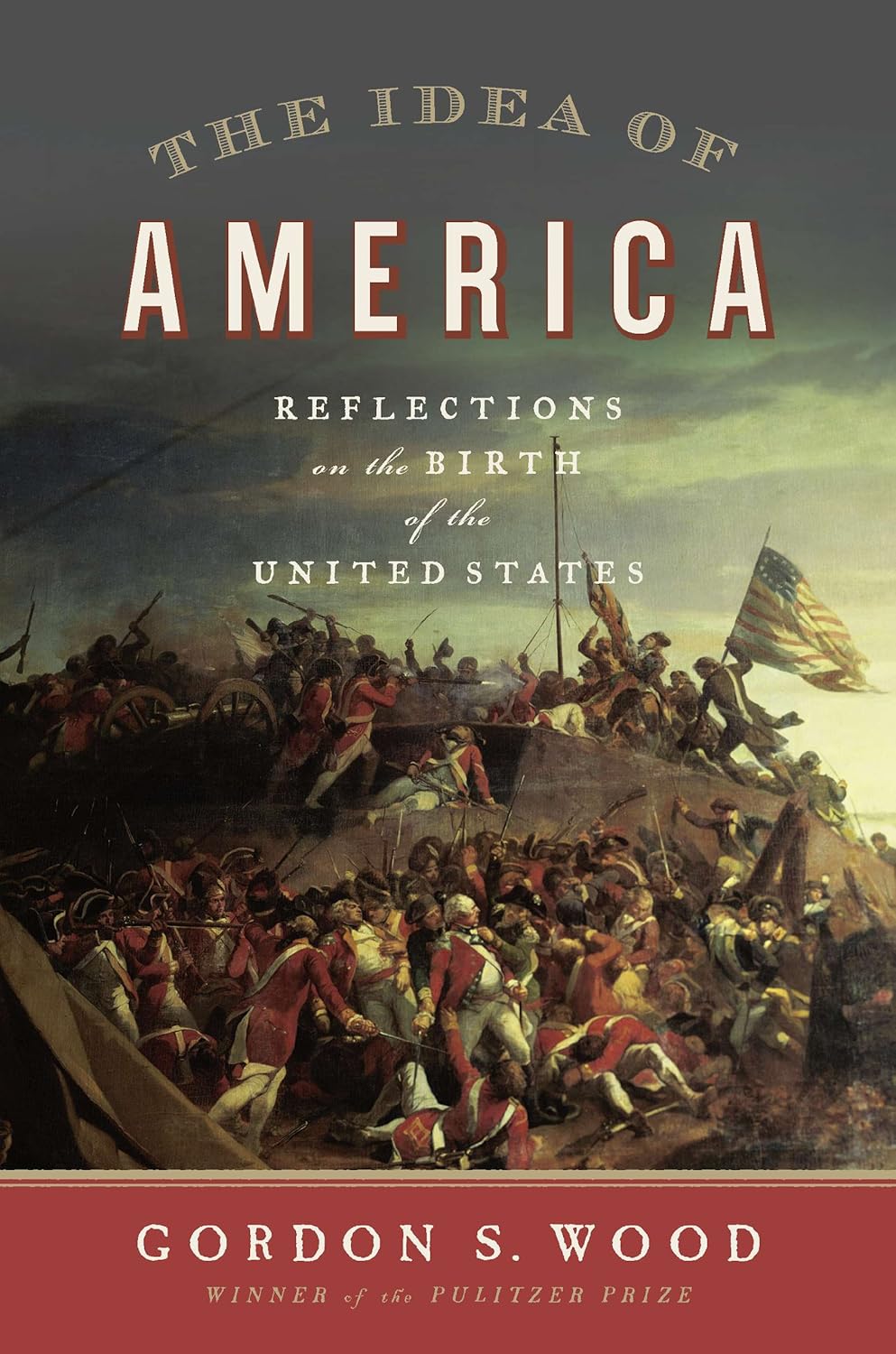 The Idea of America by Gordon S. Wood