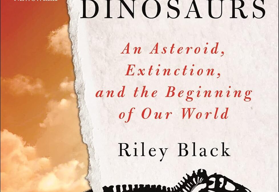 The Last Days of the Dinosaurs
