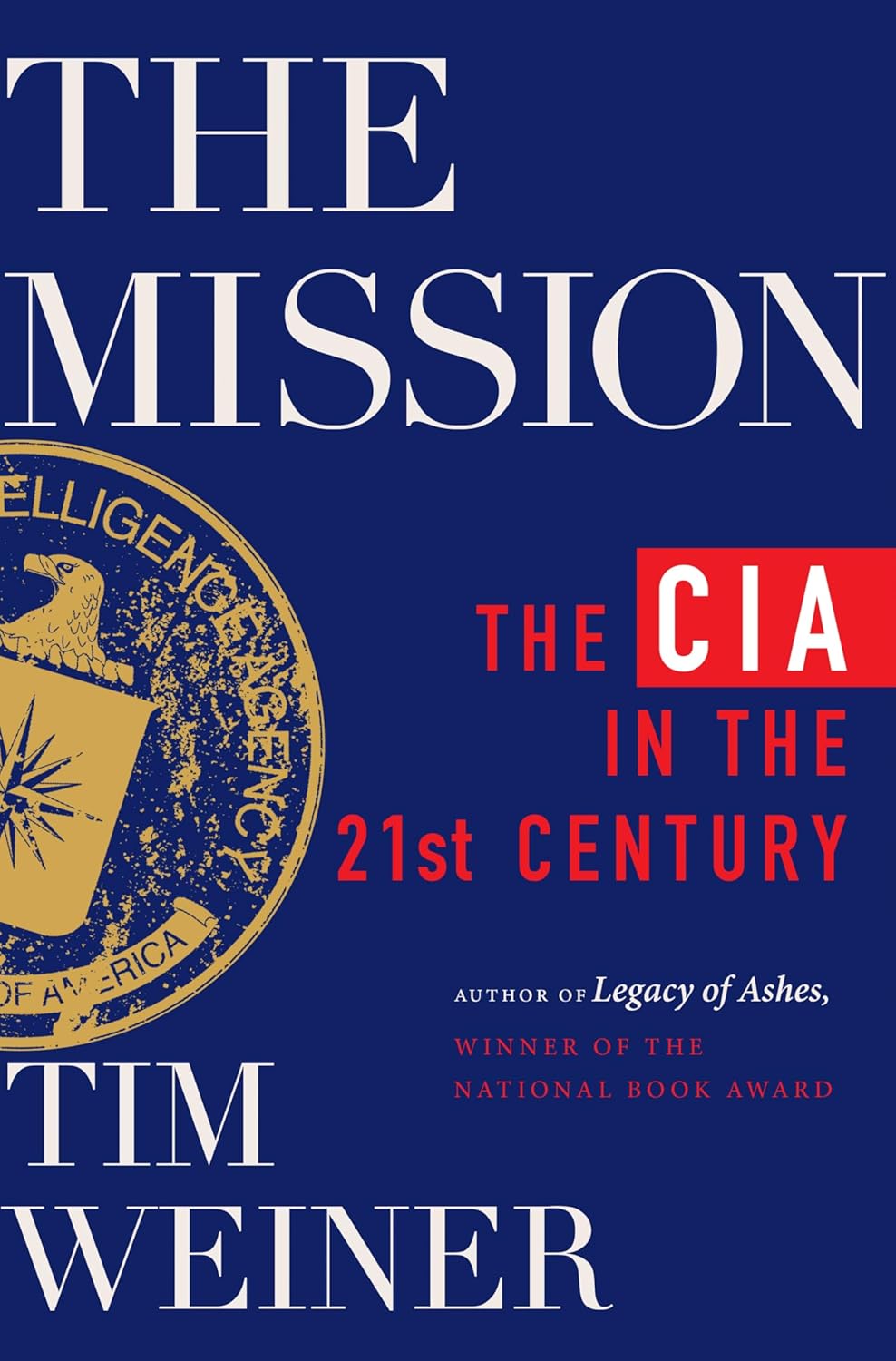 The Mission by Tim Weiner