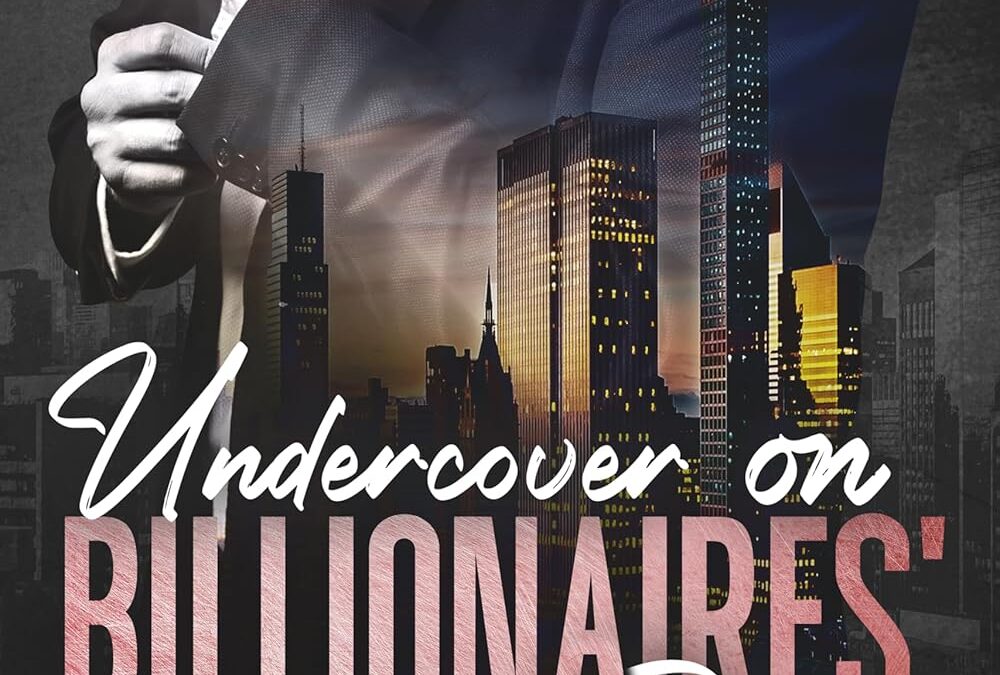 Undercover on Billionaires’ Row