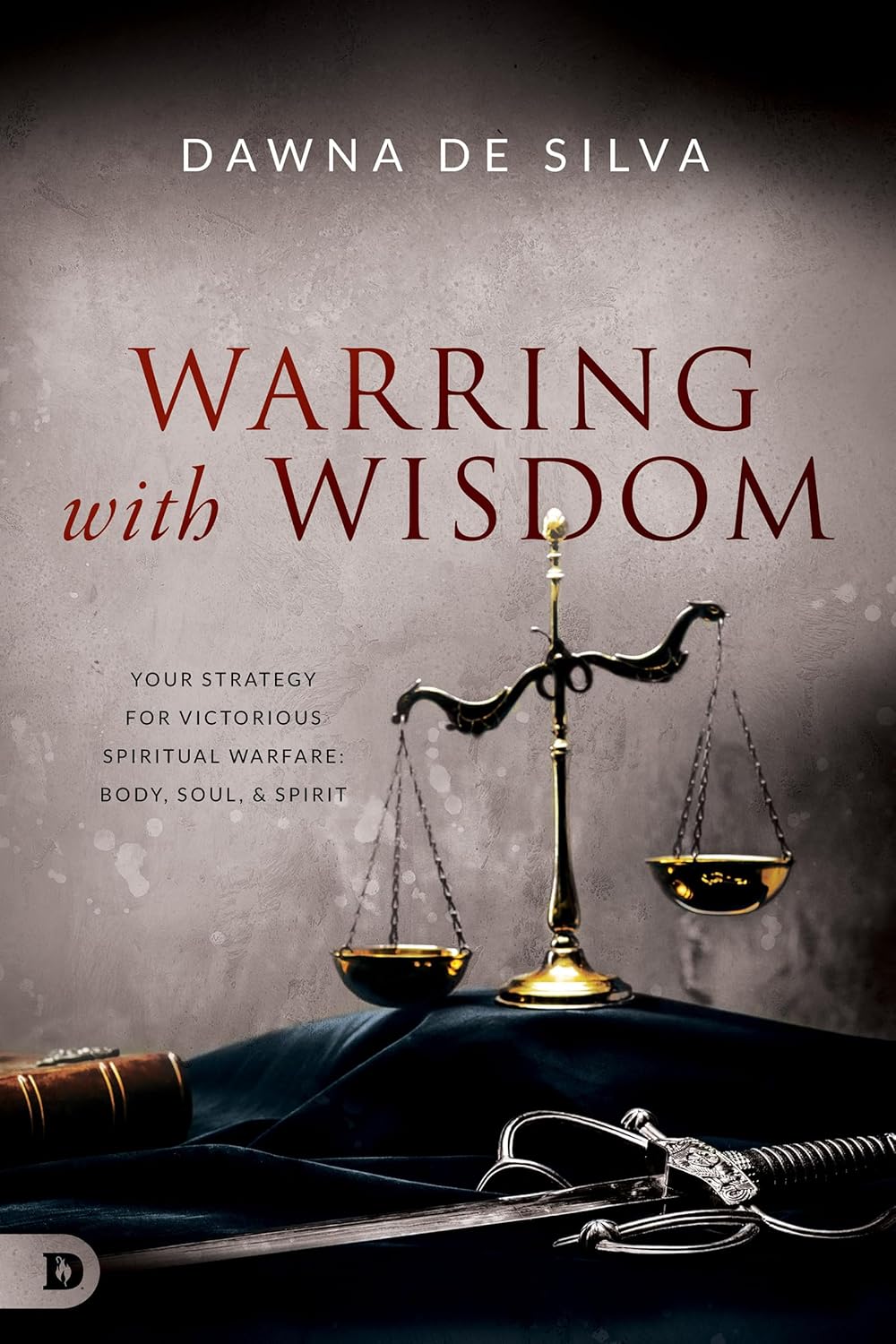 Warring with Wisdom by Dawna DeSilva