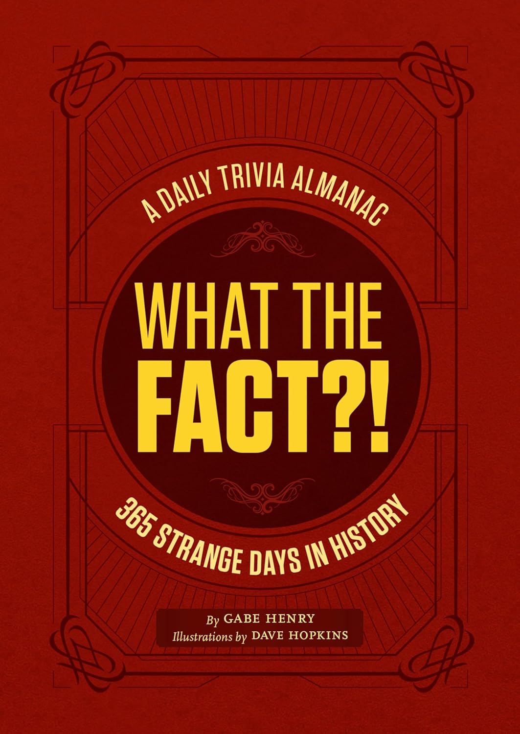What the Fact?! by Gabe Henry