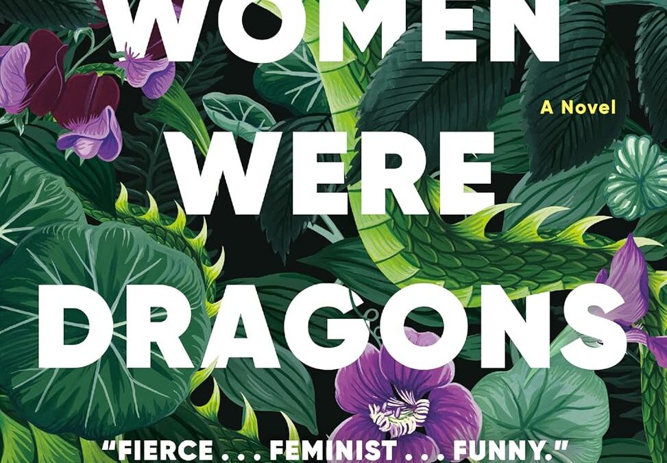 When Women Were Dragons