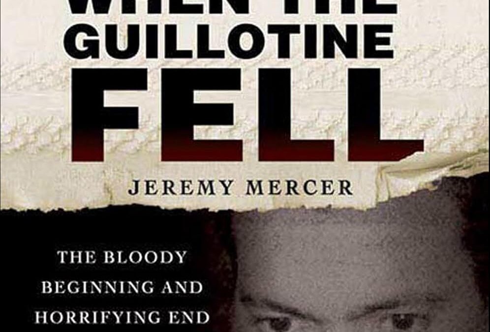 When the Guillotine Fell