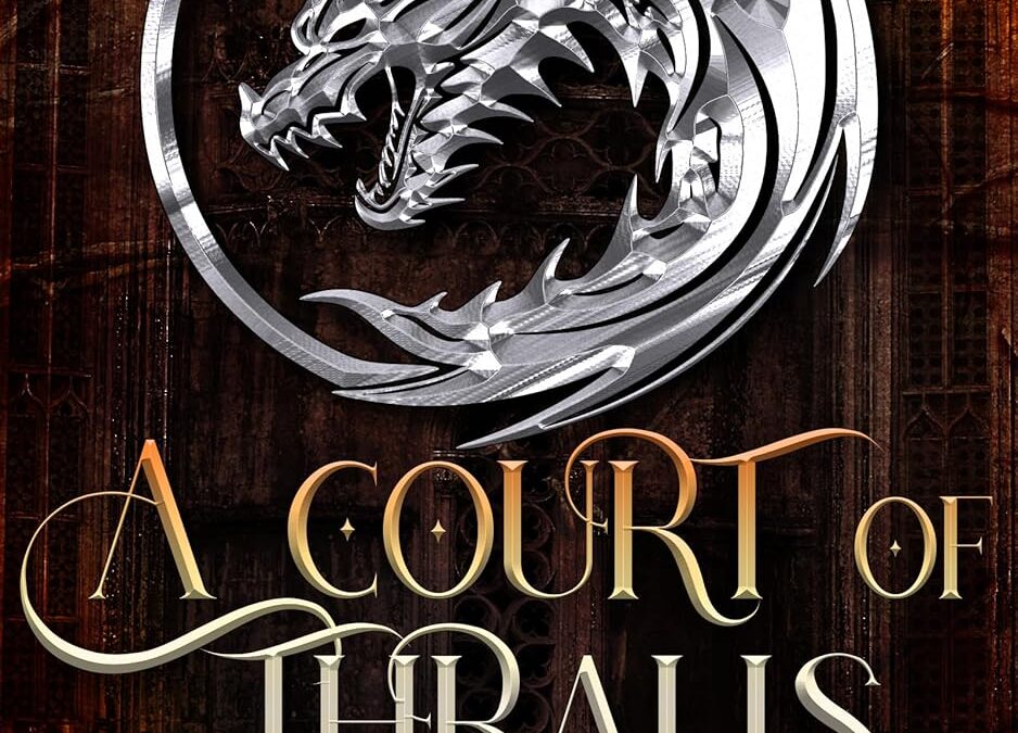 A Court of Thralls and Thorns