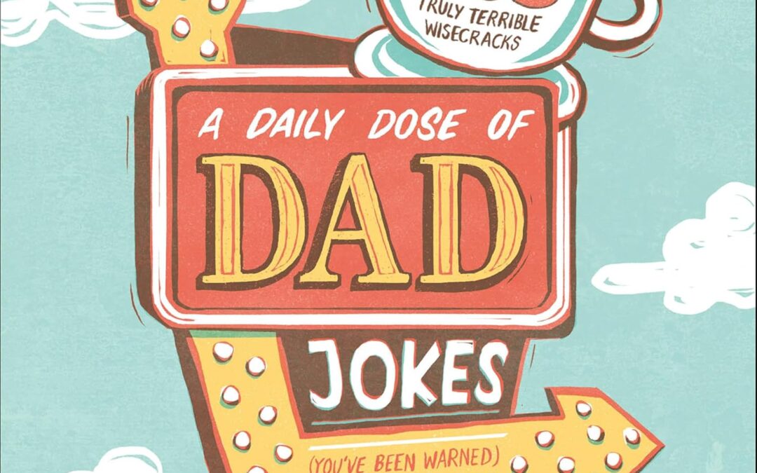 A Daily Dose of Dad Jokes