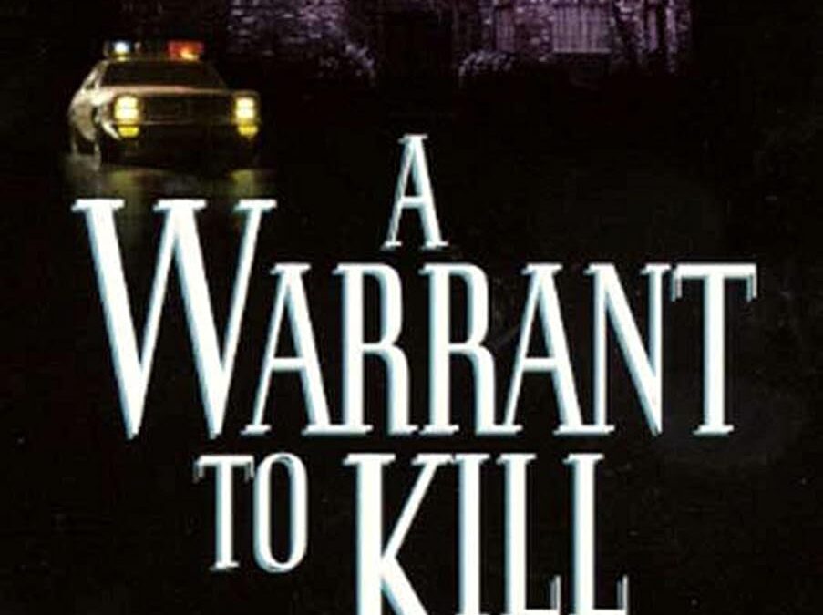 A Warrant to Kill
