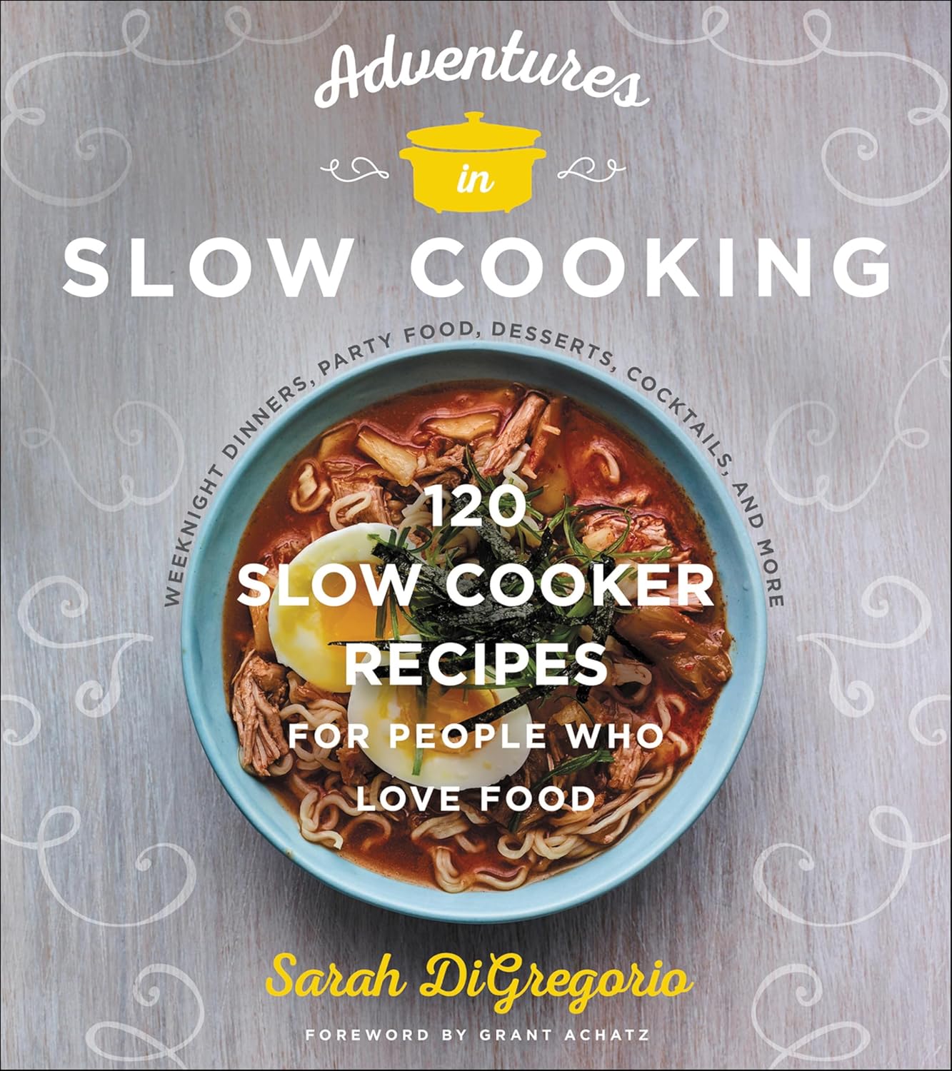 Adventures in Slow Cooking by Sarah DiGregorio book cover