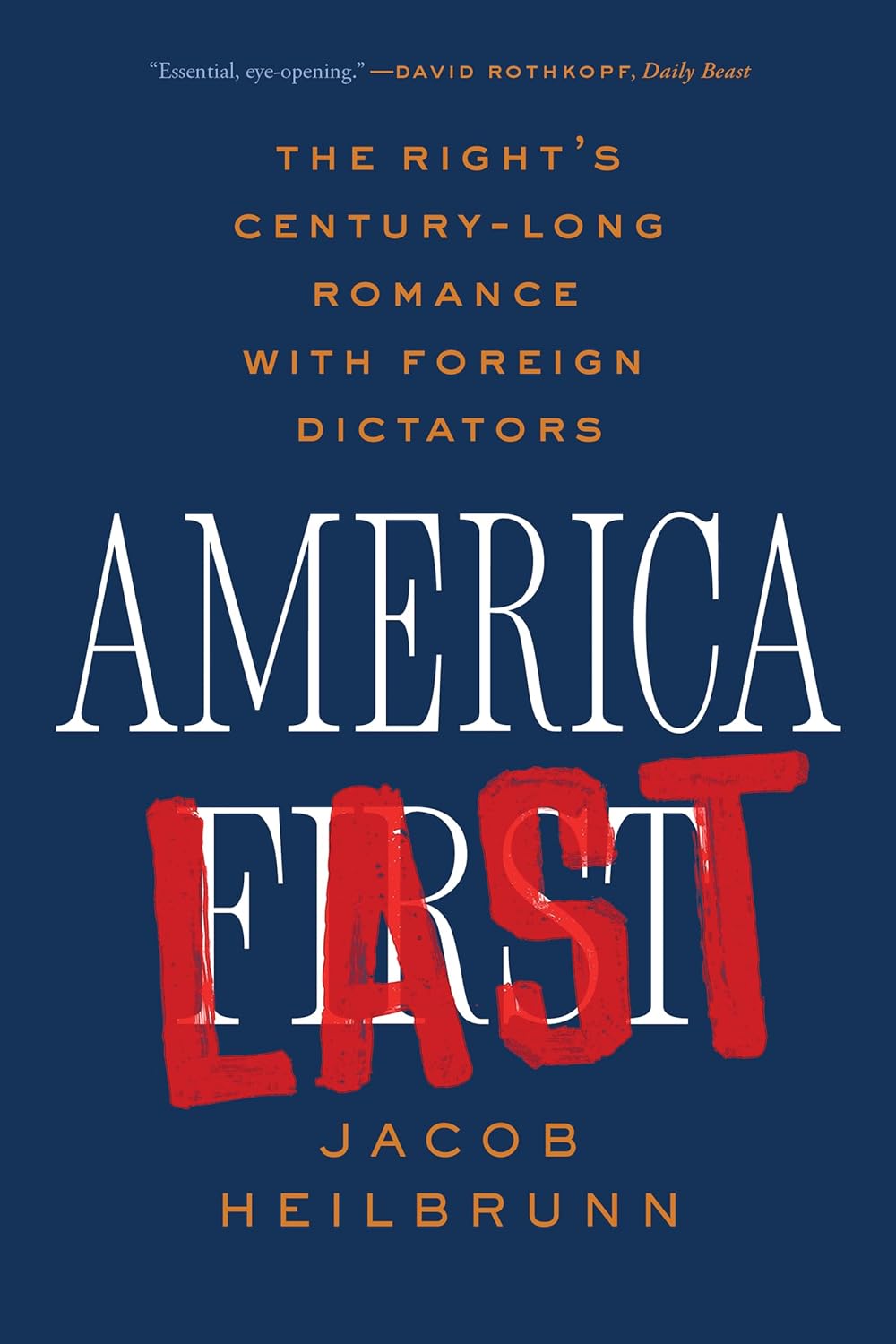 America Last by Jacob Heilbrunn book cover