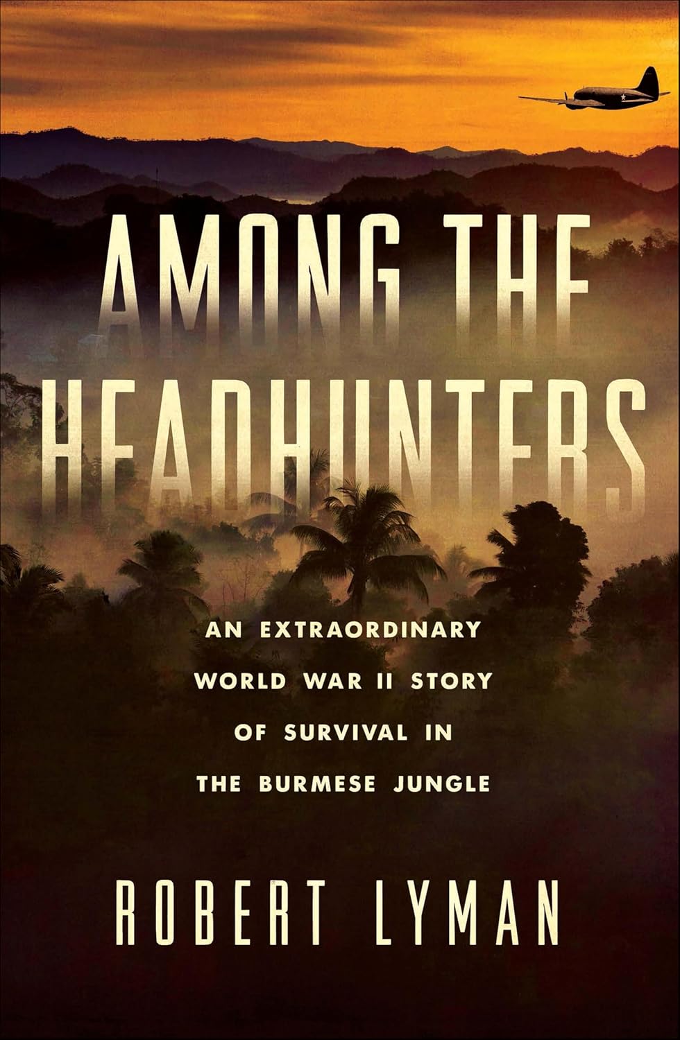 Among the Headhunters by Robert Lyman book cover